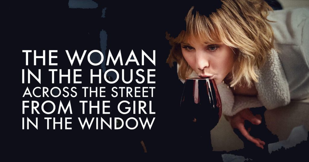 The Woman in the House Across the Street From the Girl in the Window (2022) ลางหลอน ซ่อนมรณะจ๊ะ